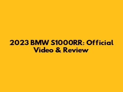 2023 BMW S1000RR: Official Video & Review