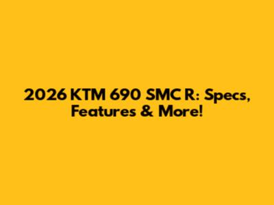 2026 KTM 690 SMC R: Specs, Features & More!