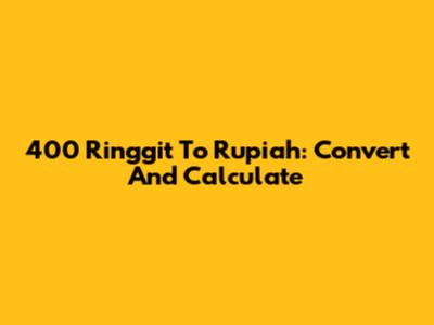 400 Ringgit To Rupiah: Convert And Calculate