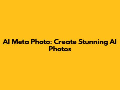 AI Meta Photo: Create Stunning AI Photos