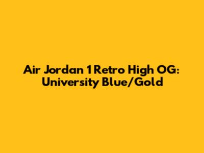 Air Jordan 1 Retro High OG: University Blue/Gold