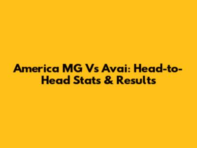 America MG Vs Avai: Head-to-Head Stats & Results