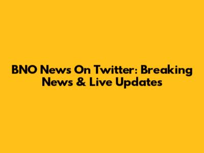 BNO News On Twitter: Breaking News & Live Updates