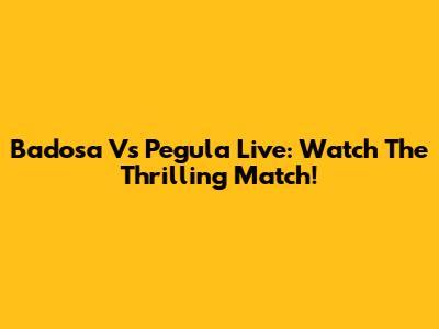 Badosa Vs Pegula Live: Watch The Thrilling Match!
