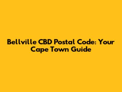 Bellville CBD Postal Code: Your Cape Town Guide