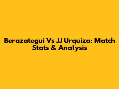 Berazategui Vs JJ Urquiza: Match Stats & Analysis