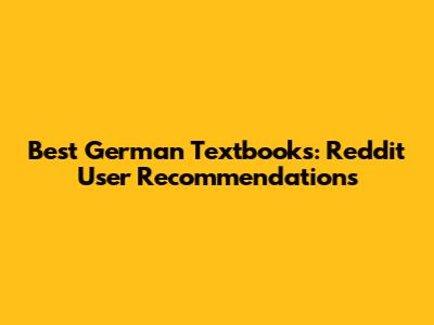 Best German Textbooks: Reddit User Recommendations