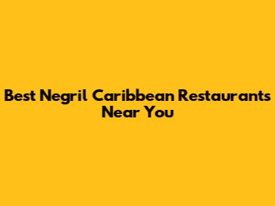 Best Negril Caribbean Restaurants Near You
