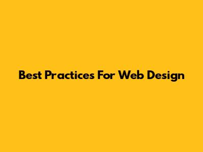 Best Practices For Web Design