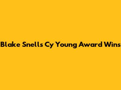 Blake Snell's Cy Young Award Wins