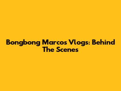 Bongbong Marcos Vlogs: Behind The Scenes