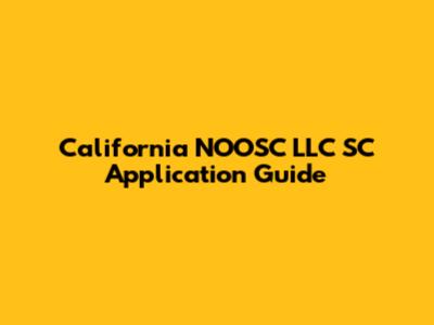 California NOOSC LLC SC Application Guide