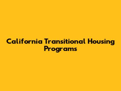 California Transitional Housing Programs