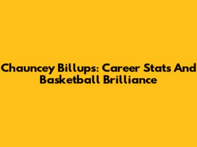 Chauncey Billups: Career Stats And Basketball Brilliance
