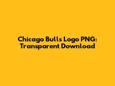 Chicago Bulls Logo PNG: Transparent Download