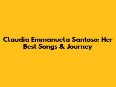 Claudia Emmanuela Santoso: Her Best Songs & Journey