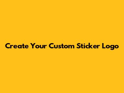 Create Your Custom Sticker Logo