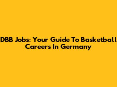 DBB Jobs: Your Guide To Basketball Careers In Germany
