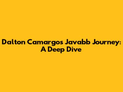 Dalton Camargo's Javabb Journey: A Deep Dive