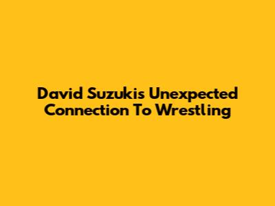 David Suzuki's Unexpected Connection To Wrestling