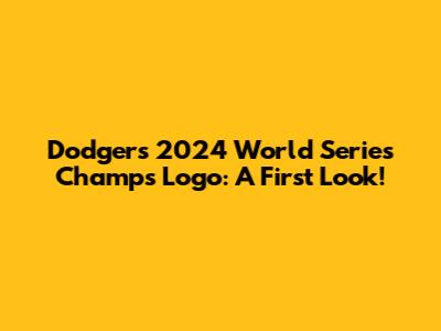 Dodgers 2024 World Series Champs Logo: A First Look!