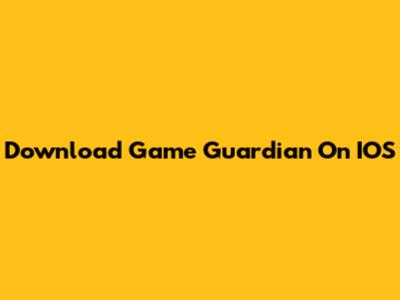 Download Game Guardian On IOS