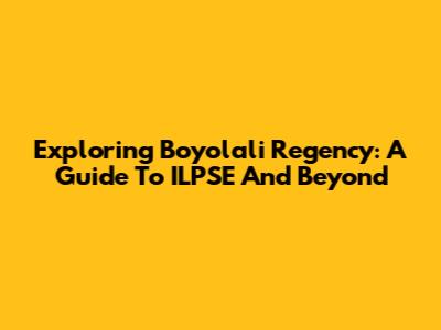 Exploring Boyolali Regency: A Guide To ILPSE And Beyond