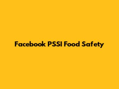 Facebook PSSI Food Safety