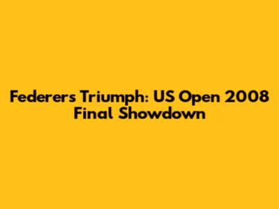 Federer's Triumph: US Open 2008 Final Showdown
