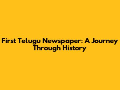 First Telugu Newspaper: A Journey Through History