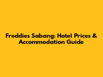 Freddies Sabang: Hotel Prices & Accommodation Guide