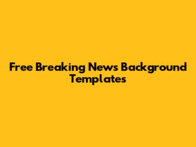 Free Breaking News Background Templates