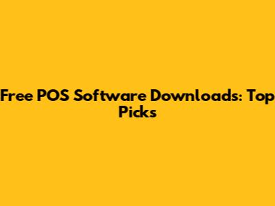 Free POS Software Downloads: Top Picks