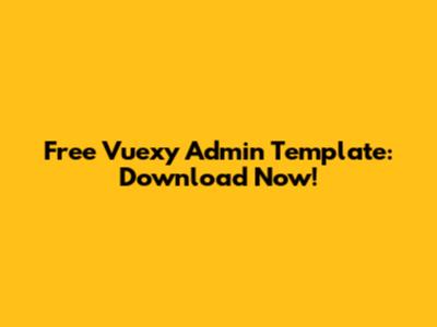Free Vuexy Admin Template: Download Now!