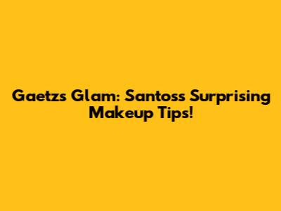 Gaetz's Glam: Santos's Surprising Makeup Tips!