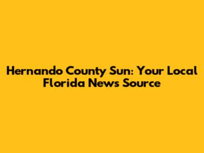 Hernando County Sun: Your Local Florida News Source