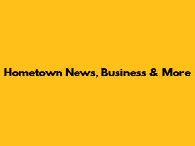 Hometown News, Business & More