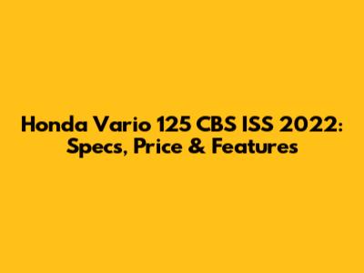 Honda Vario 125 CBS ISS 2022: Specs, Price & Features