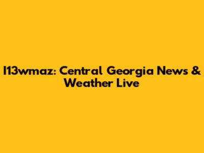 I13wmaz: Central Georgia News & Weather Live