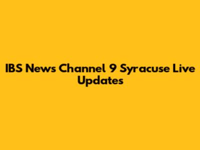 IBS News Channel 9 Syracuse Live Updates