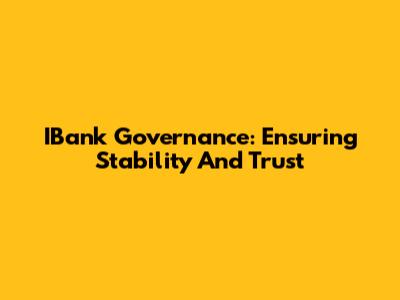 IBank Governance: Ensuring Stability And Trust