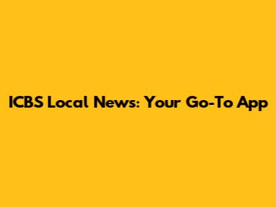 ICBS Local News: Your Go-To App