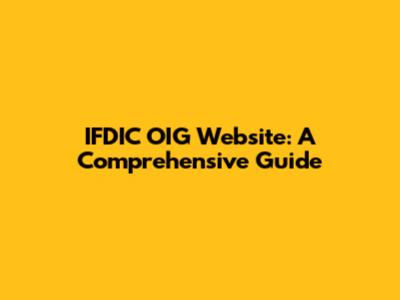 IFDIC OIG Website: A Comprehensive Guide