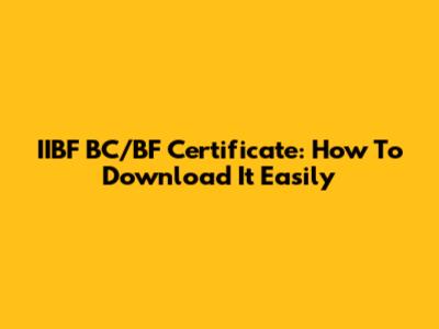 IIBF BC/BF Certificate: How To Download It Easily