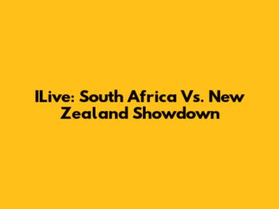 ILive: South Africa Vs. New Zealand Showdown