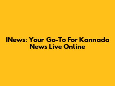INews: Your Go-To For Kannada News Live Online