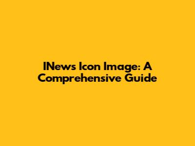 INews Icon Image: A Comprehensive Guide