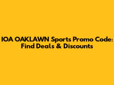 IOA OAKLAWN Sports Promo Code: Find Deals & Discounts