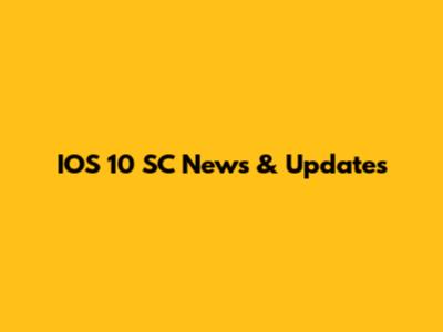 IOS 10 SC News & Updates