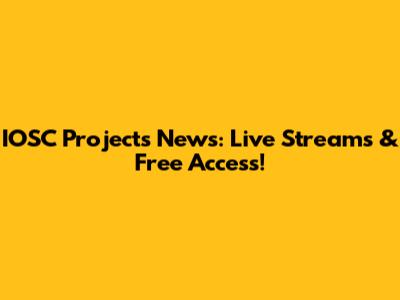IOSC Projects News: Live Streams & Free Access!